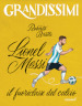 Lionel Messi, il fuoriclasse del calcio. Ediz. a colori